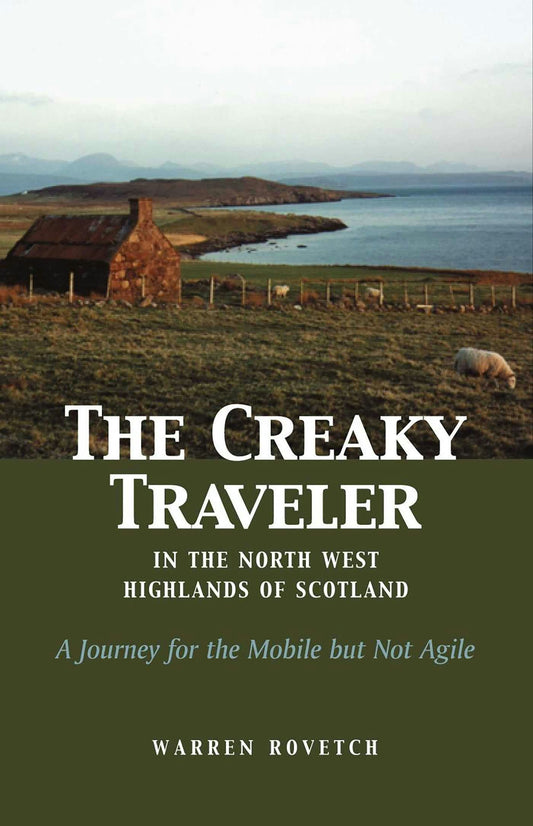 Cover image for The Creaky Traveler in the North West Highlands of Scotland, isbn: 9780971078673