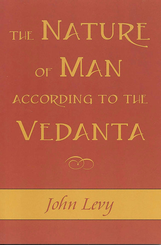 Cover image for The Nature of Man According to the Vedanta, isbn: 9781591810247
