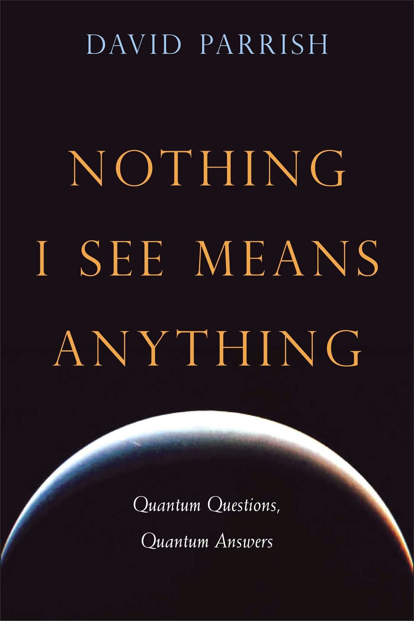 Cover image for Nothing I See Means Anything, isbn: 9781591810391