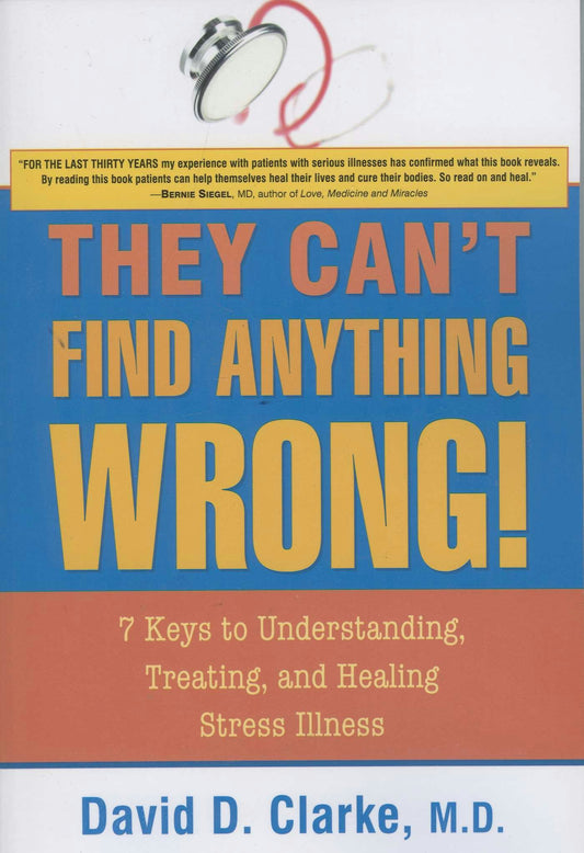 Cover image for They Can't Find Anything Wrong!, isbn: 9781591810643