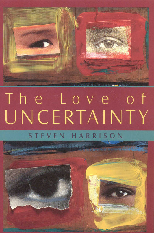 Cover image for The Love of Uncertainty, isbn: 9781591810735