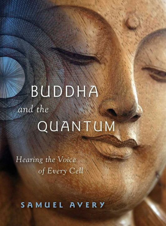 Cover image for The Buddha and the Quantum, isbn: 9781591811060