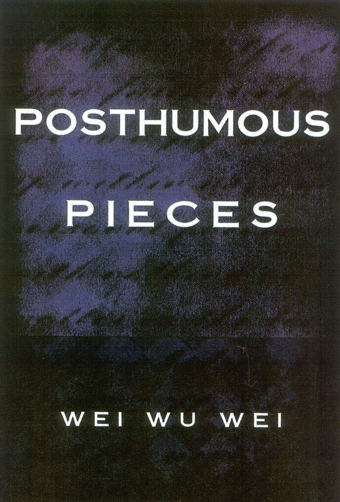 Cover image for Posthumous Pieces, isbn: 9781591810155