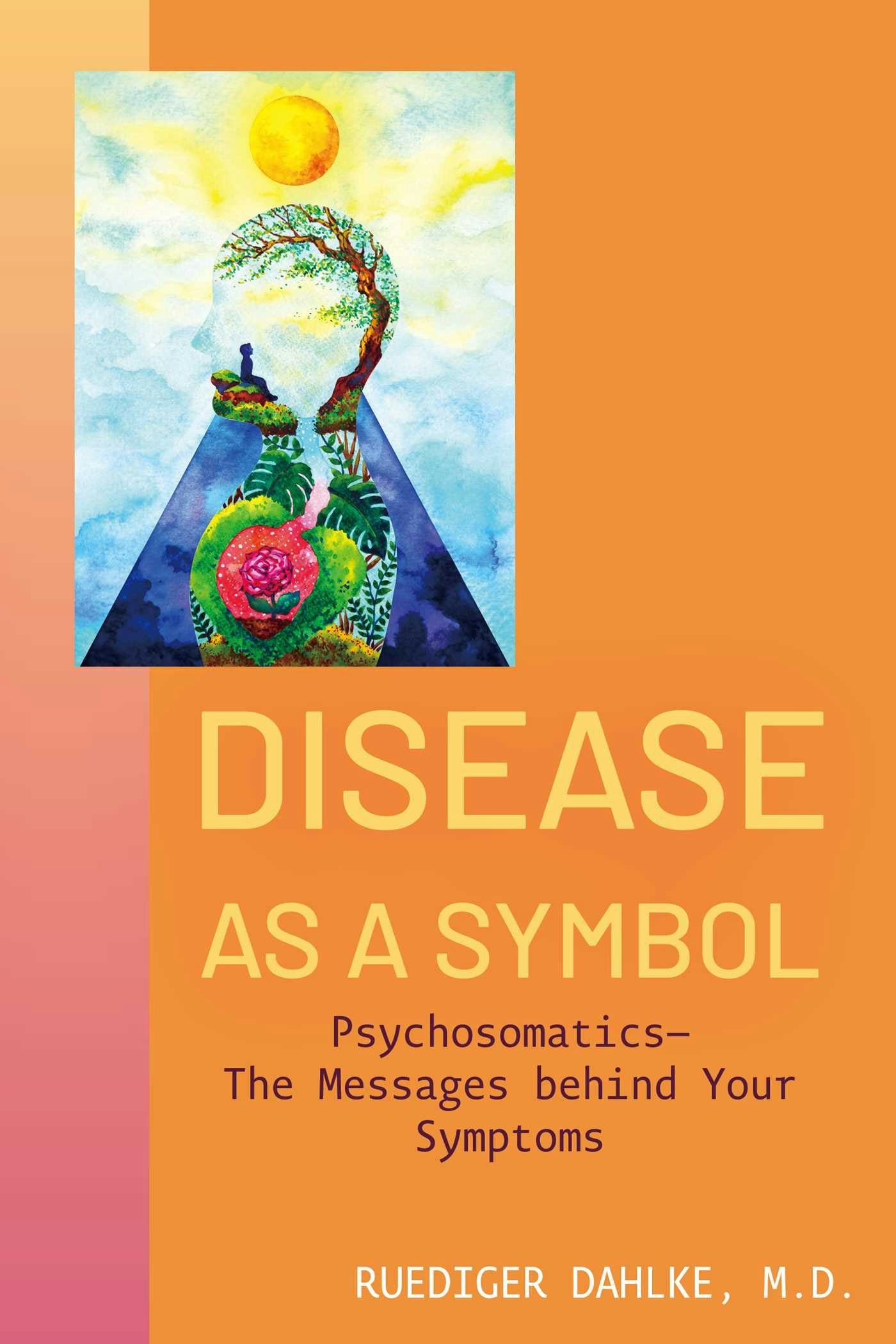 Disease as a Symbol – Sentient Publications